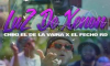 Chiki El De La Vaina Ft. El Fecho RD - Luz De Xenon