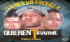 La Nueva Escuela – Quieren Tirarme