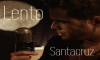 Santacruz - Lento (Official Video)